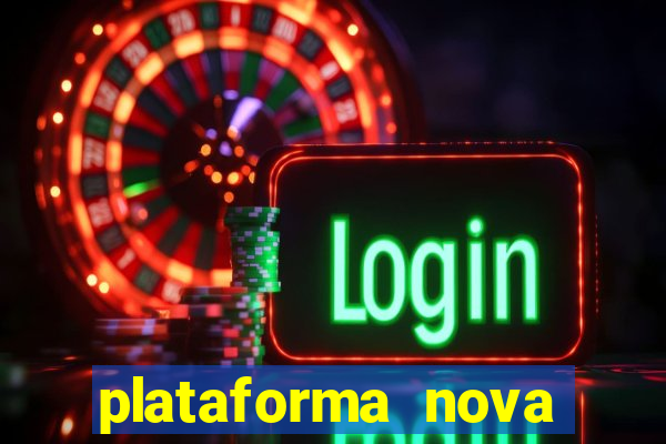 plataforma nova pagando muito hoje